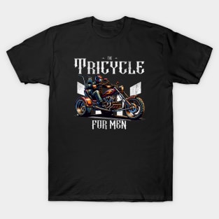 Trike - The tricycle for men T-Shirt